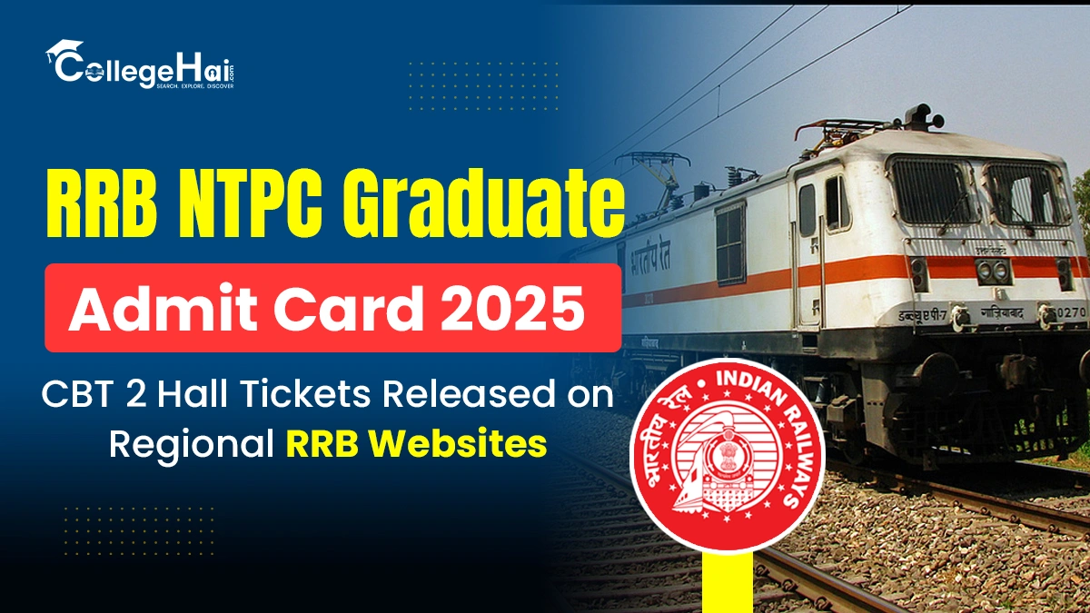 RRB NTPC Graduate Admit Card 2025 CBT 2 Hall Tickets Released on Regional RRB Websites.webp